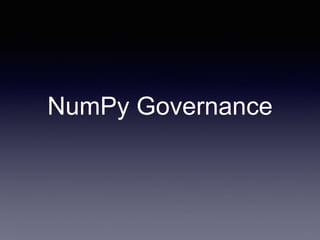 NumPy Governance
 