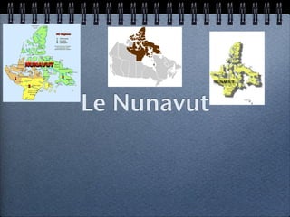 Le Nunavut
 
