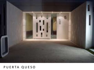 P U E R TA Q U E S O
 