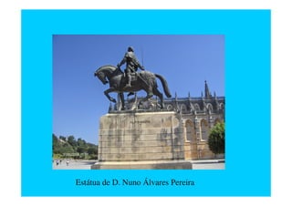 Estátua de D. Nuno Álvares Pereira
 