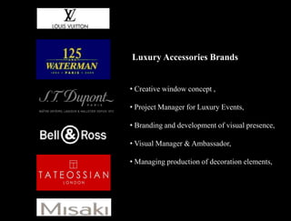 2 Luxury Accessories Brands Creative window concept ,