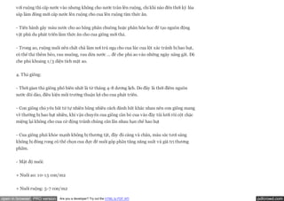 với ruộng thì cấp nước vào nhưng không cho nước tràn lên ruộng, chỉ khi nào đến thời kỳ lúa
       sắp làm đòng mới cấp nước lên ruộng cho cua lên ruộng tìm thức ăn.


       - Tiến hành gây màu nước cho ao bằng phân chuồng hoặc phân hóa học để tạo nguồn động
       vật phù du phát triển làm thức ăn cho cua giống mới thả.


       - Trong ao, ruộng nuôi nên chất chà làm nơi trú ngụ cho cua lúc cua lột xác tránh bị hao hụt,
       có thể thả thêm bèo, rau muống, rau dừa nước … để che phủ ao vào những ngày nắng gắt. Độ
       che phủ khoảng 1/3 diện tích mặt ao.

       4. Thả giống:


       - Thời gian thả giống phổ biến nhất là từ tháng 4-8 dương lịch. Do đây là thời điểm nguồn
       nước dồi dào, điều kiện môi trường thuận lợi cho cua phát triển.

       - Con giống chủ yếu bắt từ tự nhiên bằng nhiều cách đánh bắt khác nhau nên con giống mang
       về thường bị hao hụt nhiều, khi vận chuyển cua giống cần bỏ cua vào đầy túi lưới rồi cột chặc
       miệng lại không cho cua cử động tránh chúng cắn lẫn nhau hạn chế hao hụt


       - Cua giống phải khỏe mạnh không bị thương tật, đầy đủ càng và chân, màu sắc tươi sáng
       không bị đóng rong có thể chọn cua đực để nuôi góp phần tăng năng suất và giá trị thương
       phẩm.


       - Mật độ nuôi:


       + Nuôi ao: 10-15 con/m2


       + Nuôi ruộng: 5-7 con/m2

open in browser PRO version   Are you a developer? Try out the HTML to PDF API                         pdfcrowd.com
 