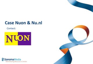 Case Nuon & Nu.nl
Contact:
 