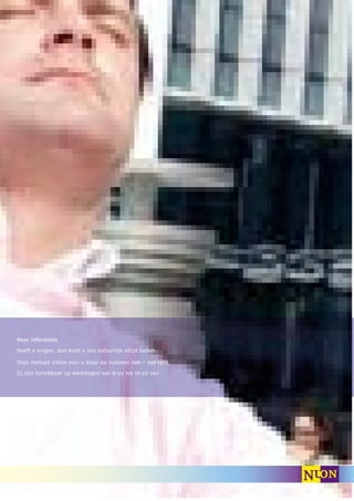 Meer informatie

Heeft u vragen, dan kunt u ons natuurlijk altijd bellen.

Onze mensen zitten voor u klaar op nummer 020 – 597 1965.

Zij zijn bereikbaar op werkdagen van 8:00 tot 18:00 uur.
 