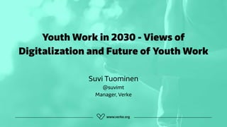 Youth Work in 2030 - Views of Digitalization and Future of Youth Work | PDF