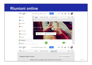 Riunioni online
62 / 65
 