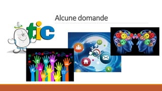 Alcune domande
 