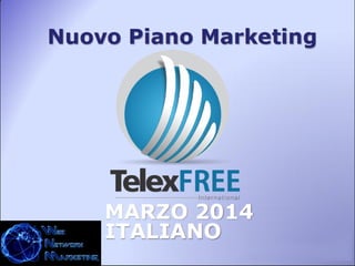 Nuovo piano marketing telexfree 2014