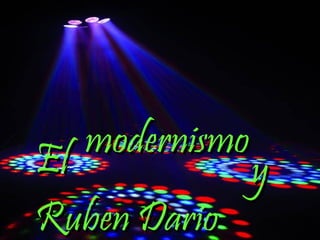 modernismo El y Ruben Dario 