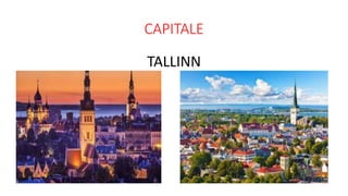 CAPITALE
TALLINN
 