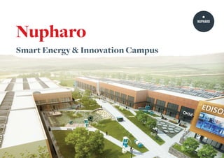1 
Nupharo 
Smart Energy & Innovation Campus 
 