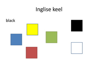 Inglise keel
black
 