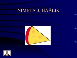 NIMETA 3. HÄÄLIK 
