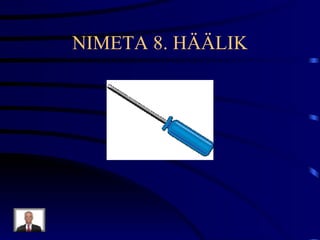 NIMETA 8. HÄÄLIK 