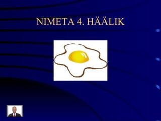 NIMETA 4. HÄÄLIK 
