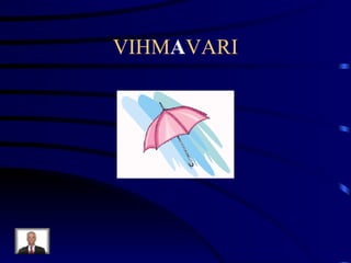 VIHM A VARI 