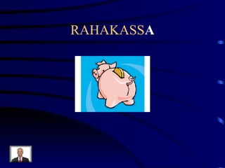 RAHAKASS A 