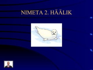 NIMETA 2. HÄÄLIK 