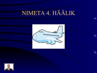 NIMETA 4. HÄÄLIK 
