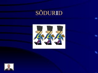 SÕDUR I D 
