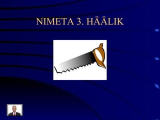 NIMETA 3. HÄÄLIK 