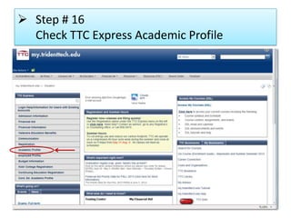  Step # 16
Check TTC Express Academic Profile
 