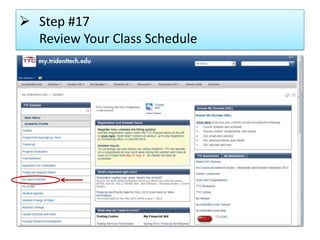  Step #17
Review Your Class Schedule
 