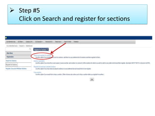  Step #5
Click on Search and register for sections
 