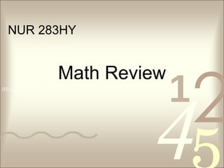 Math Review NUR 283HY 