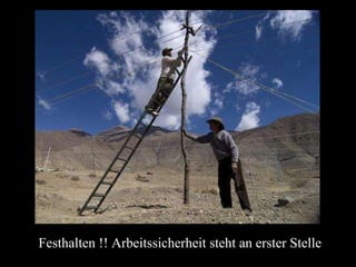 Festhalten !! Arbeitssicherheit steht an erster Stelle 