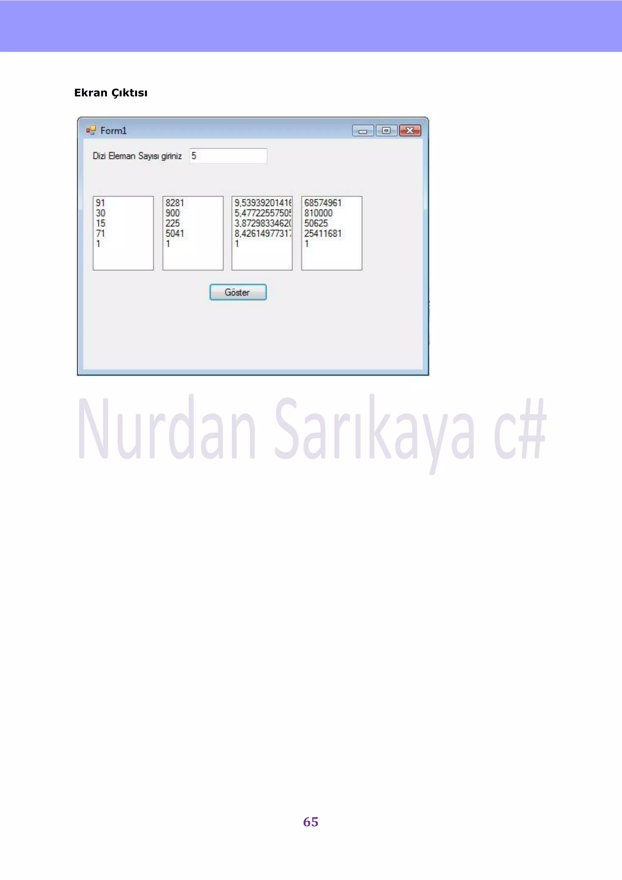 nU



Ekran Çıktısı




                65
 