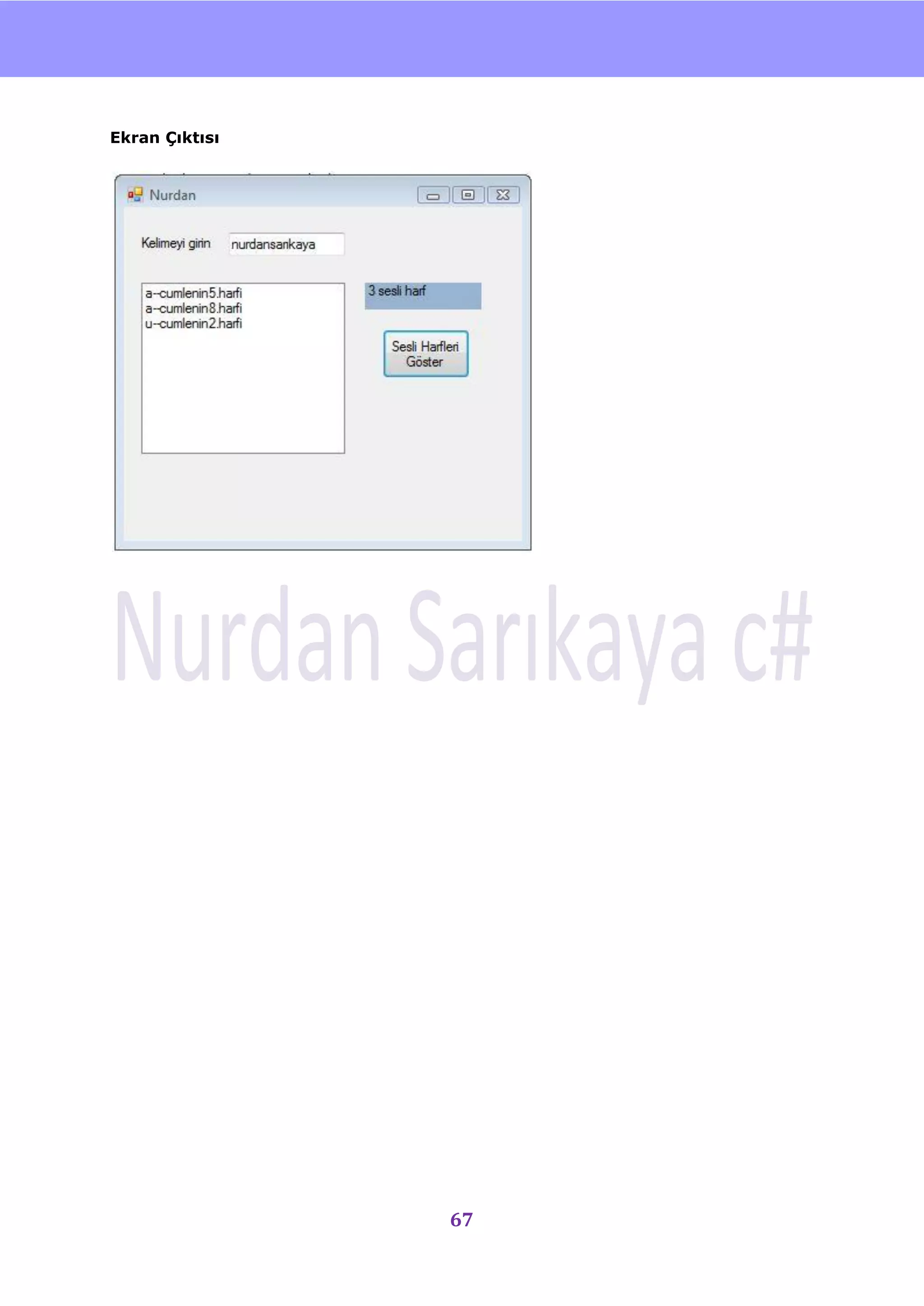 nU



Ekran Çıktısı




                67
 