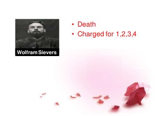 • Death
• Charged for 1,2,3,4
Wolfram Sievers
 