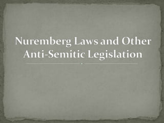 Nuremberg Laws and Other Anti-Semitic Legislation 