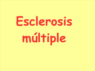 .Esclerosis múltiple