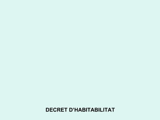 DECRET D’HABITABILITAT 