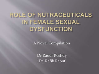 Dr Raouf Roshdy
Dr. Rafik Raouf
A Novel Compilation
 