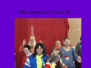 Me encantó el carnaval  