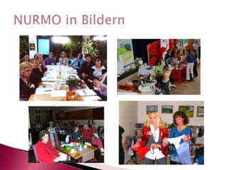 NURMO in Bildern