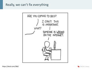 Really, we can’t fix everything
https://xkcd.com/386/
 