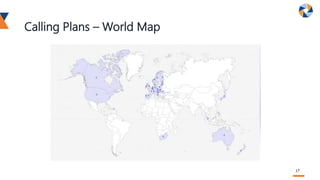Calling Plans – World Map
17
 