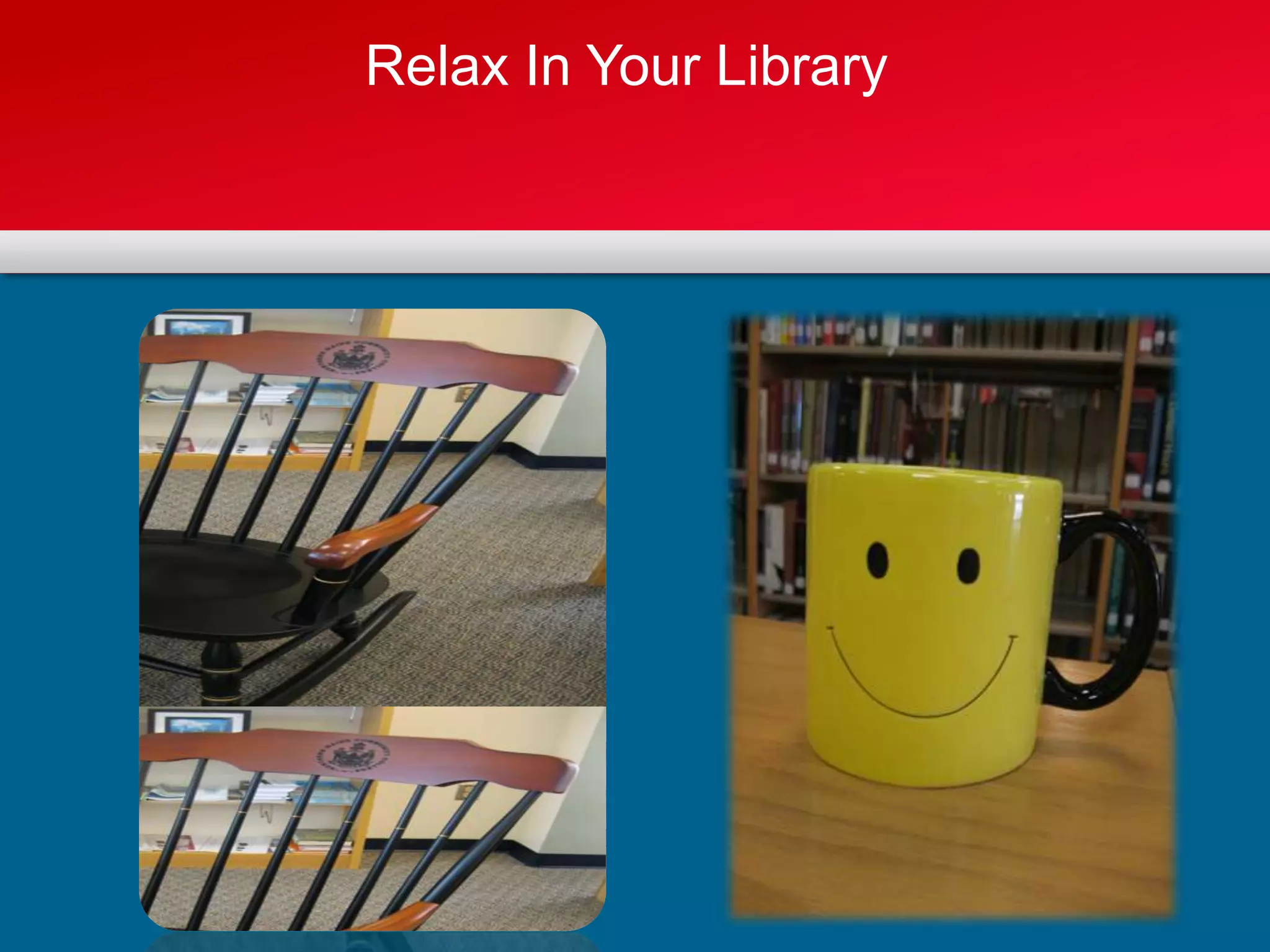 Relax In Your Library
 