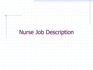 Nurse Job Description
 