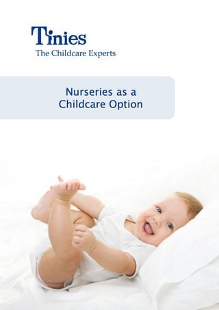 Nurseries as a
Childcare Option
 