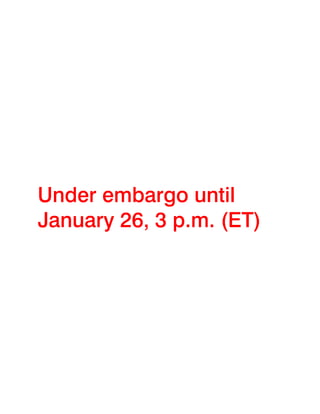 Under embargo until
January 26, 3 p.m. (ET)
 