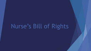 Nurse’s Bill of Rights
 