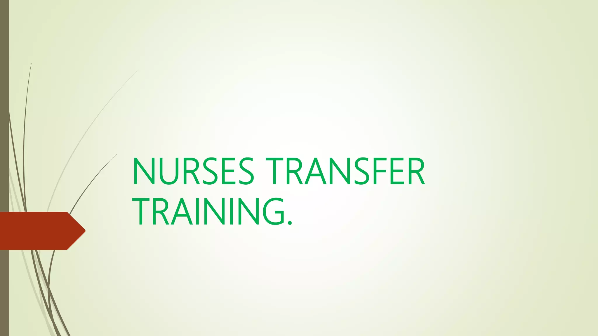 Nurses transfer training | PPTX