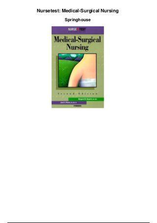Nursetest: Medical-Surgical Nursing
Springhouse
 