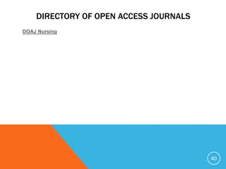 DIRECTORY OF OPEN ACCESS JOURNALS
DOAJ Nursing
40
 