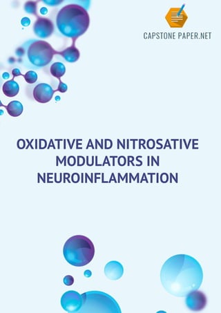 OXIDATIVEANDNITROSATIVE
MODULATORSIN
NEUROINFLAMMATION
 